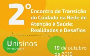 2º Encontro de Transição do Cuidado na Rede de Atenção à Saúde: Realidades e Desafios conta com participação do presidente da SOBRAMH, André Wajner