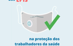 A importância dos EPIs na proteção dos trabalhadores da saúde