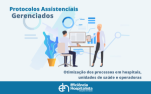 Eficiência Hospitalista e UpFlux lançam produto inovador voltado aos protocolos gerenciados