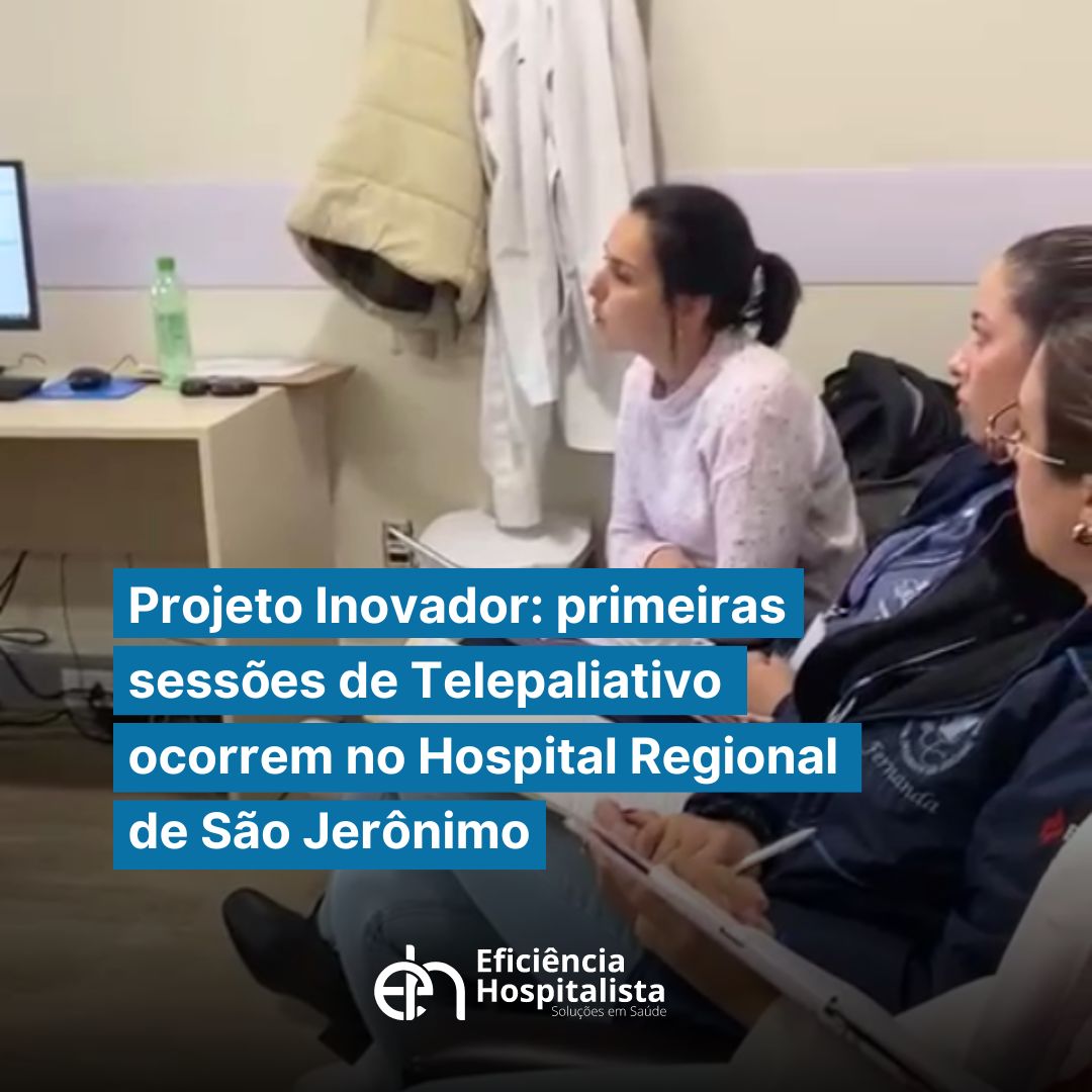 Solução Inovadora: Início da aplicação do Telepaliativo no Hospital Regional de São Jerônimo