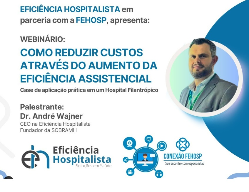 Webinário: Como reduzir custos através do aumento da Eficiência Assistencial