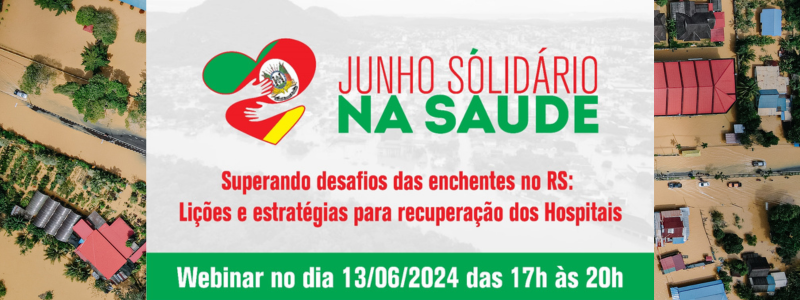 Junho Solidário na Saúde: Participe do evento que busca angarias fundos para os hospitais mais atingidos pelas enchentes