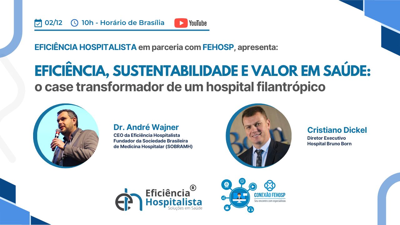 Conexão Fehosp debate como hospitais filantrópicos podem gerar impacto econômico e elevar a qualidade assistencial